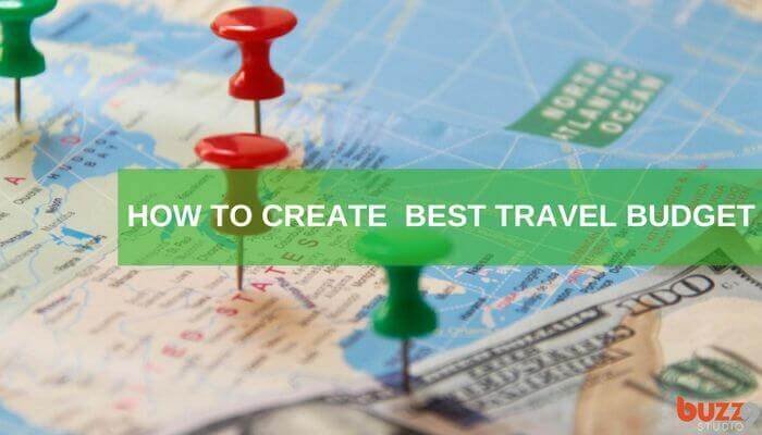 How to Create Best Travel Budget