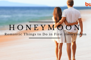How to Do First Honeymoon More Romantic