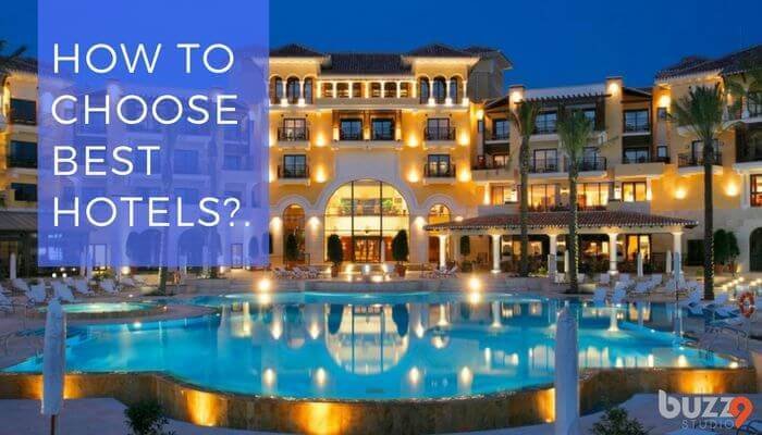 Top 10 Tips to Choose Best Hotel