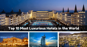 Most Luxury Hotels in the World