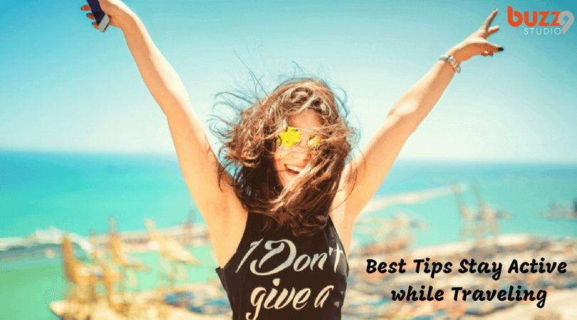 Best Tips Stay Active while Traveling