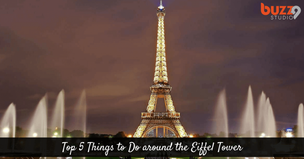 Top 5 Things to Do around the Eiffel Tower