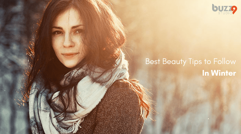 Best Beauty Tips To Follow In Winter
