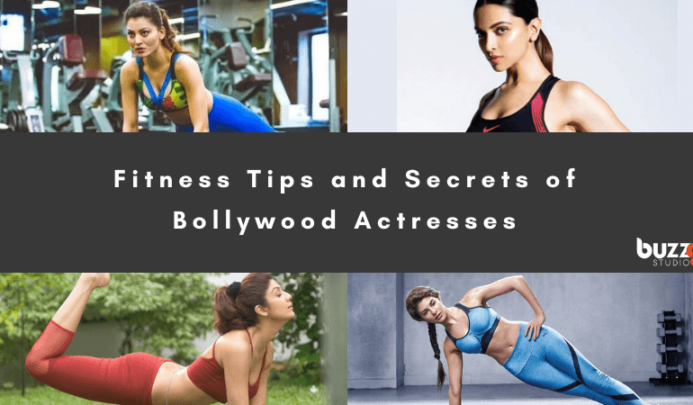 Fitness Tips and Secrets of Bollywood Actresses
