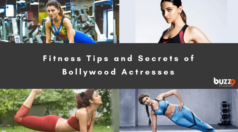 Fitness Tips and Secrets of Bollywood Actresses