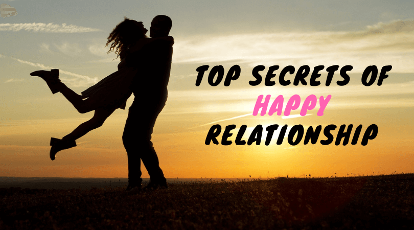 Top Secrets of Happy Relationships