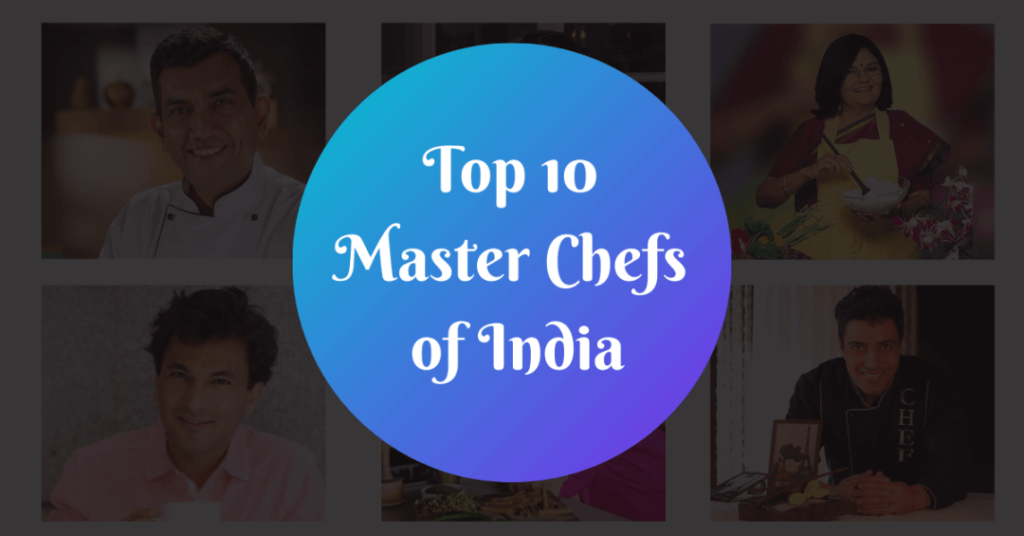 Top 10 Master Chefs of India