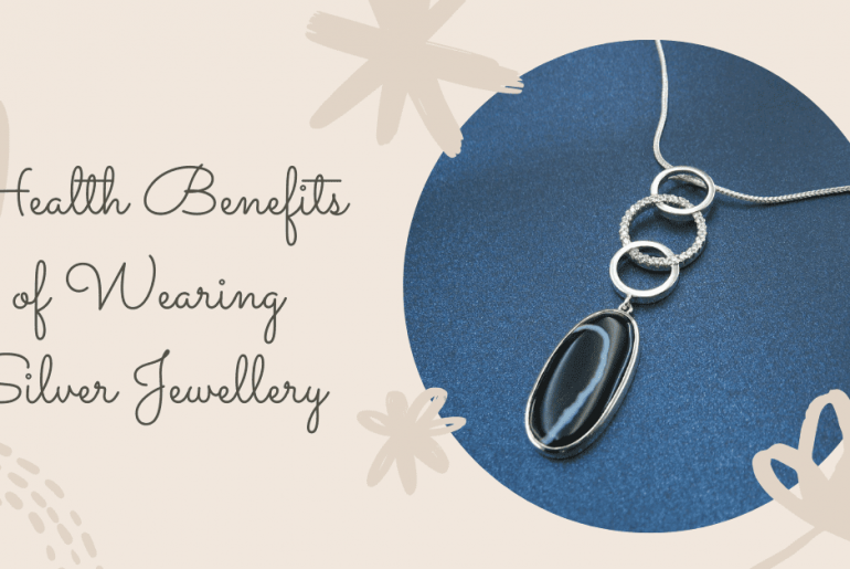 Health Benefits of Wearing Silver Jewellery