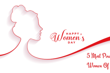 Womens Day 2021 - 5 Most Powerful Women Of India