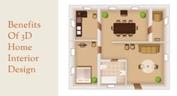 Benefits Of 3D Home Interior Design