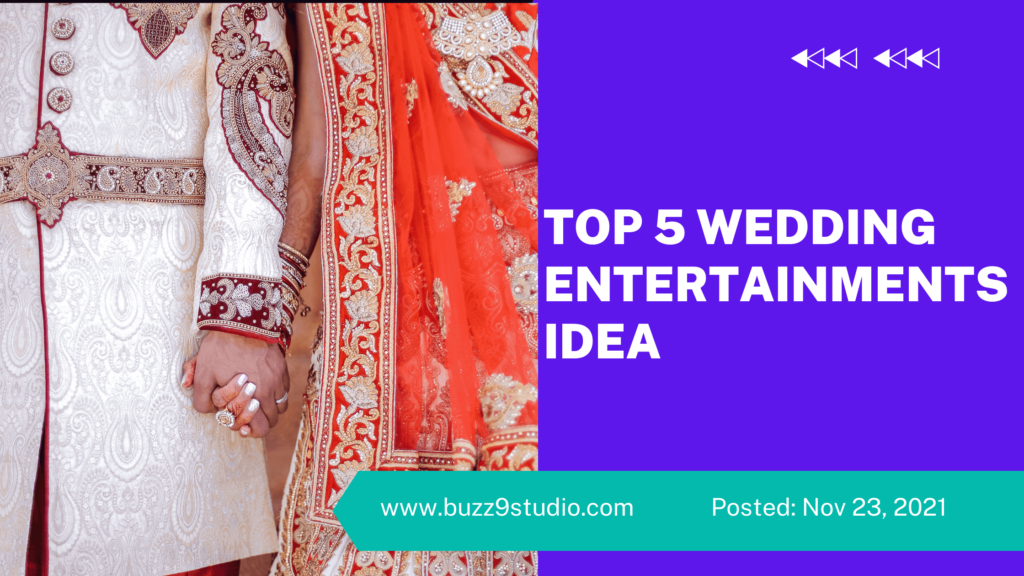 Top 5 Wedding Entertainments Idea