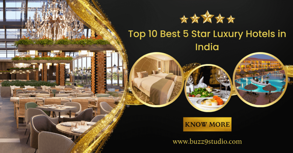 Top 10 best 5 Star Luxury Hotels in India