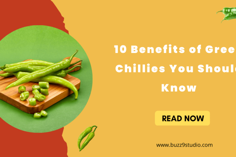 10 Benefits of Green Chillies You Should Know