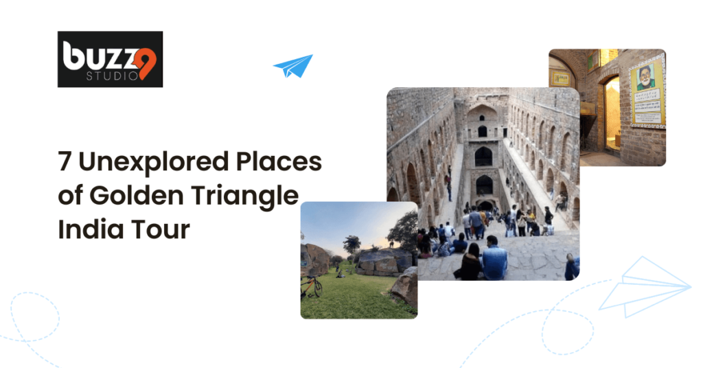 7 Unexplored Places of Golden Triangle India Tour
