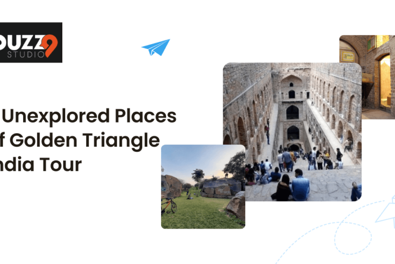 7 Unexplored Places of Golden Triangle India Tour