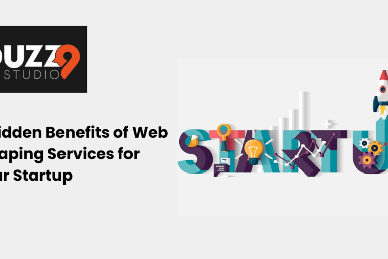 8 Hidden Benefits of Web Scraping Services for Your Startup
