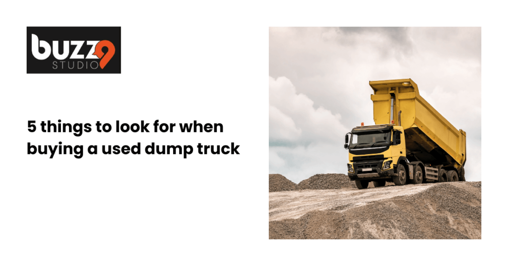 5 things to look for when buying a used dump truck